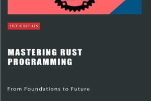 Mastering Rust Programming