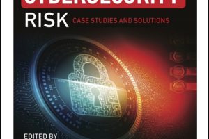 Managing Cybersecurity Risk: Case Studies and Solutions