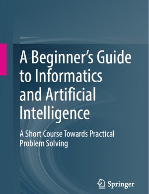 A Beginner’s Guide to Informatics and Artificial Intelligence (2024)