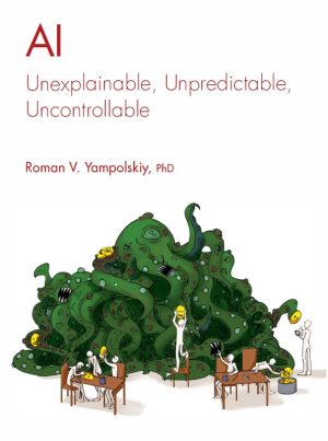 AI: Unexplainable, Unpredictable, Uncontrollable (2024)