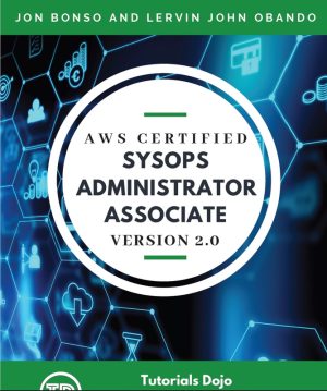 AWS Certified SysOps Administrator Associate Version 2.0 Study Guide (2021)