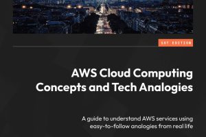 AWS Cloud Computing: Concepts and Tech Analogies Explained