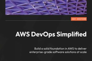 AWS DevOps Simplified: Master Cloud Development at Scale