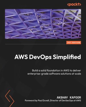AWS DevOps Simplified: Master Cloud Development at Scale