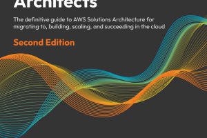 AWS for Solutions Architects: Ultimate Guide to Scaling and Migrating on AWS (2023)