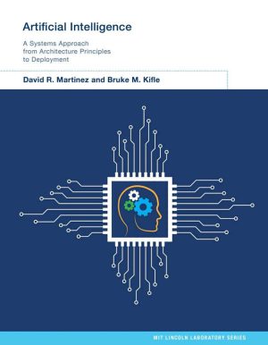 Artificial Intelligence: A Systems Approach from Principles to Deployment (2024)