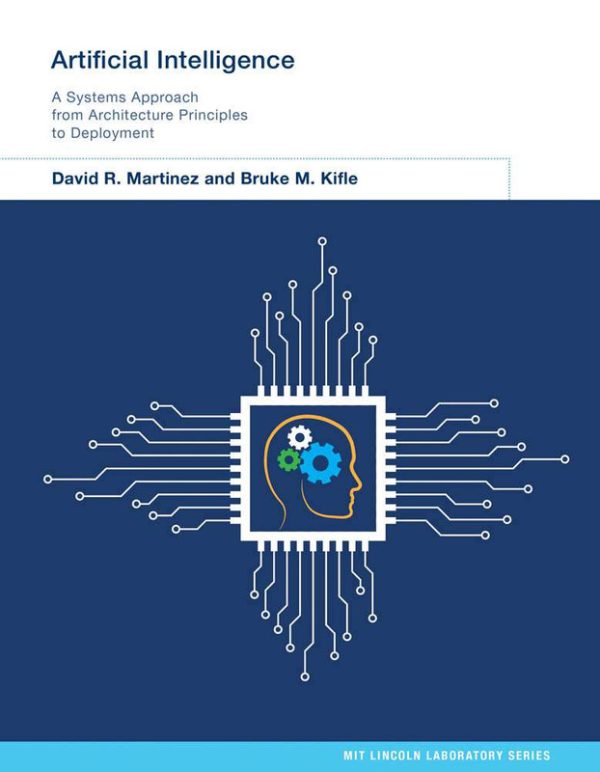 Artificial Intelligence: A Systems Approach from Principles to Deployment (2024)