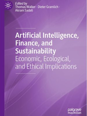 AI, Finance, and Sustainability: Economic, Ecological, and Ethical Implications (2024)