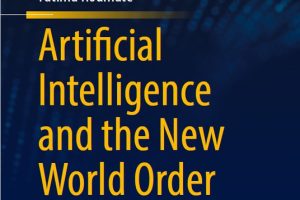 AI and the New World Order: Weapons, Wars, and Power Dynamics (2024)