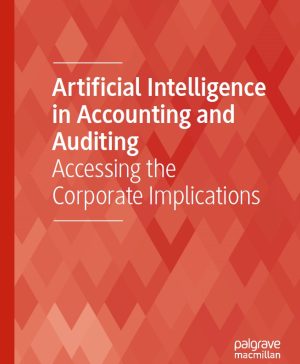 Artificial Intelligence in Accounting and Auditing: Corporate Implications (2024)