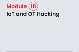 CEHv13 - Module 18 - IoT and OT Hacking Guide