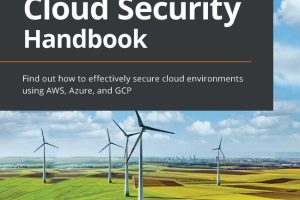 Cloud Security Handbook: Effective Strategies for Securing Cloud Environments (2023)