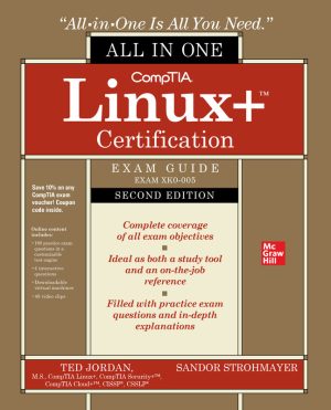 CompTIA Linux+ Certification All-in-One Guide: Exam XK0-005 (2023)
