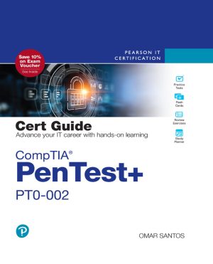 CompTIA PenTest+ PT0-002 Cert Guide: Master the Penetration Testing Exam (2022)