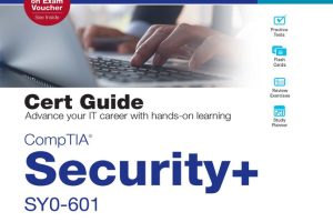 CompTIA Security+ SY0-601 Cert Guide: Comprehensive Study for the Exam (2022)