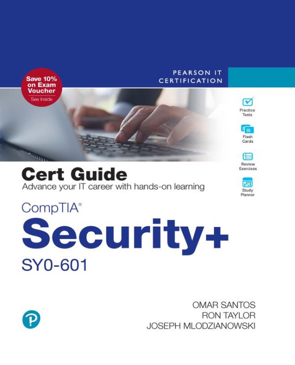 CompTIA Security+ SY0-601 Cert Guide: Comprehensive Study for the Exam (2022)