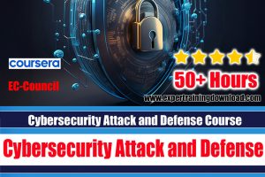 EC-Council - Cybersecurity Attack and Defense Course