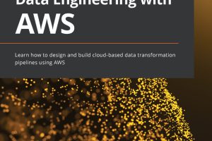 Data Engineering with AWS: Design and Build Cloud Data Transformation Pipelines 2021