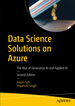 Data Science Solutions on Azure: Generative and Applied AI (2024)