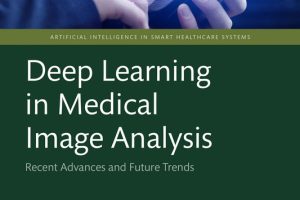 Deep Learning in Medical Image Analysis: AI in Smart Healthcare Systems – Chapman & Hall