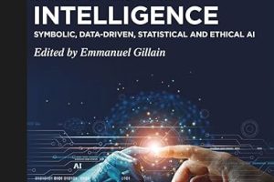 Demystifying Artificial Intelligence: Symbolic, Data-Driven, Statistical, and Ethical AI (2024) – De Gruyter STEM
