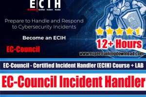 EC-Council - Certified Incident Handler (ECIH) Course
