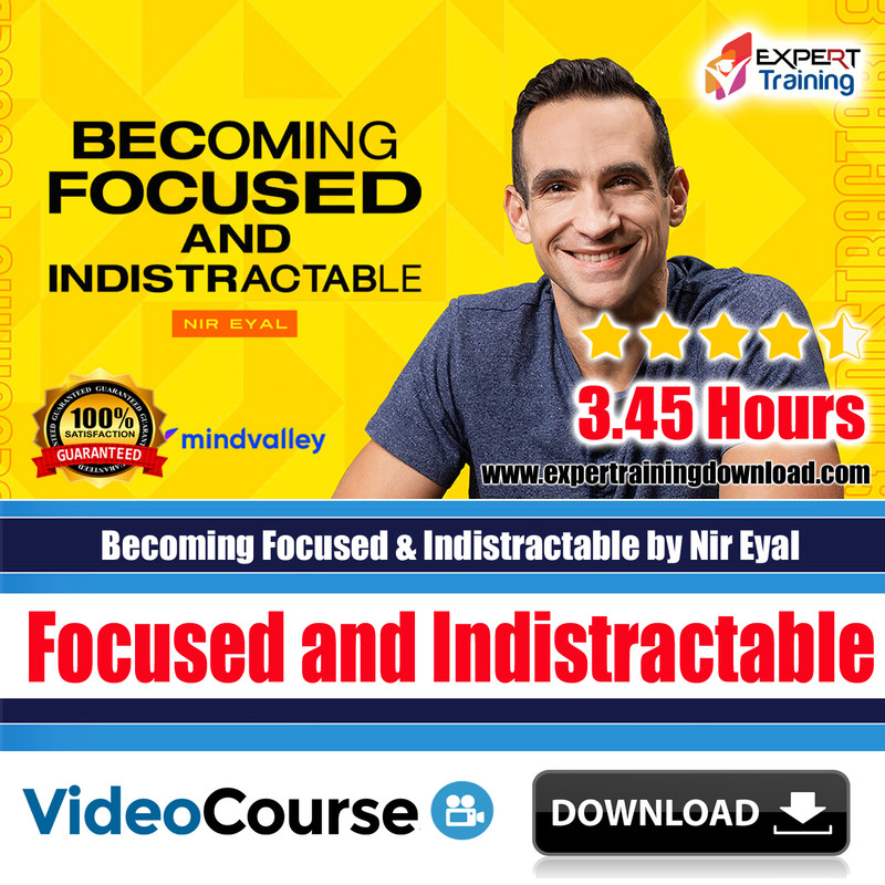 Focused and Indistractable Course