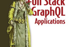 Full Stack GraphQL Applications: Build with React & Neo4j (2022)