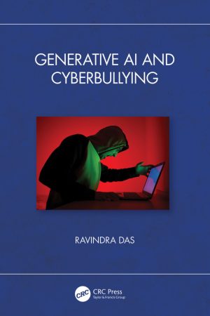Generative AI and Cyberbullying (2025) – CRC Press