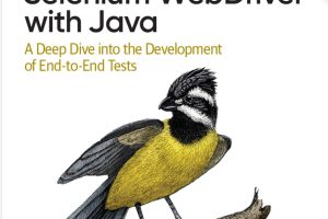Hands-On Selenium WebDriver with Java: Deep Dive Testing (2022)