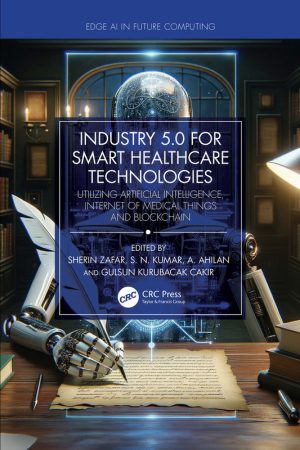 Industry 5.0 for Smart Healthcare Technologies: Utilizing Artificial Intelligence, Internet of Medical Things