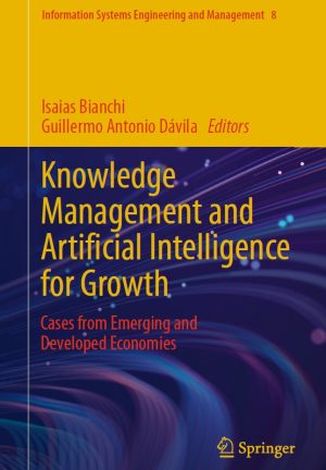 Knowledge Management and Artificial Intelligence for Growth: Cases from Emerging and Developed Economies