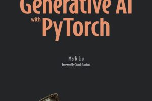 Learn Generative AI with PyTorch (2024) – Manning Publications