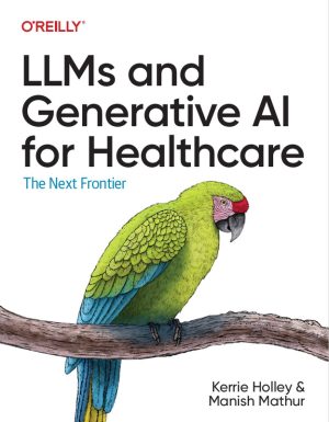 LLMs and Generative AI for Healthcare: The Next Frontier (2024)