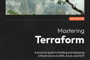 Mastering Terraform: Deploy Infrastructure on AWS, Azure, GCP (2024)