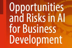 Opportunities and Risks in AI for Business Development, Volume 1 (2024) – Springer Nature Switzerland