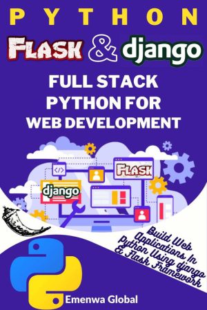 Full Stack Python Development: Flask & Django for Web Apps (2022)