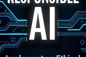 Responsible AI: Implement an Ethical Approach in Your Organization (2024) – Kogan Page