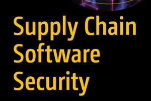 Supply Chain Software Security: AI, IoT, and Application Security (2024)
