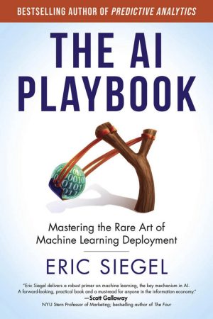 The AI Playbook: Mastering the Rare Art of Machine Learning Deployment (2024) – The MIT Press