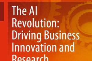 The AI Revolution: Driving Business Innovation and Research, Volume 1 (2024) – Springer Nature