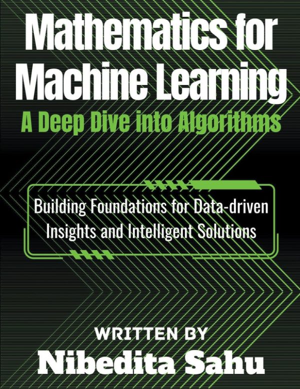 Mathematics for Machine Learning: Master Algorithms & Concepts