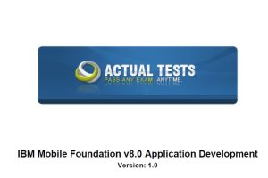 IBM Mobile Foundation v8.0 Application Development C1000-003