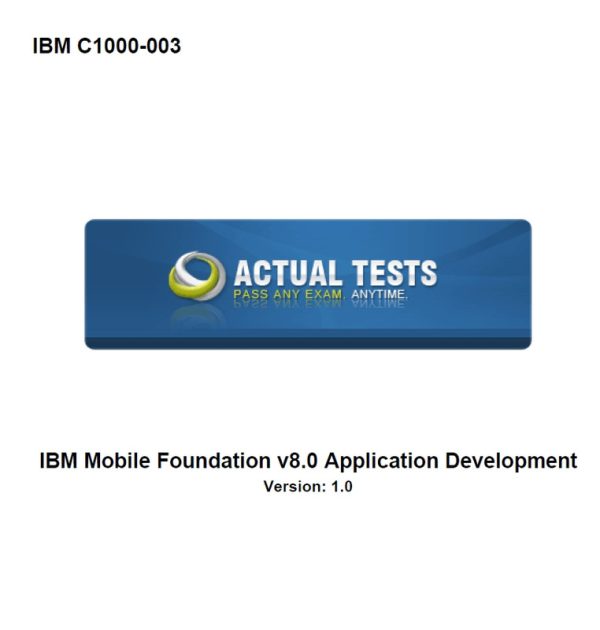 IBM Mobile Foundation v8.0 Application Development C1000-003