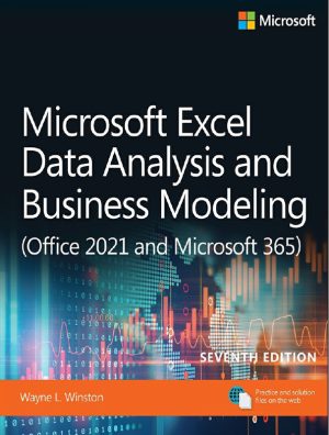Microsoft Excel 365: Advanced Data Analysis and Business Modeling
