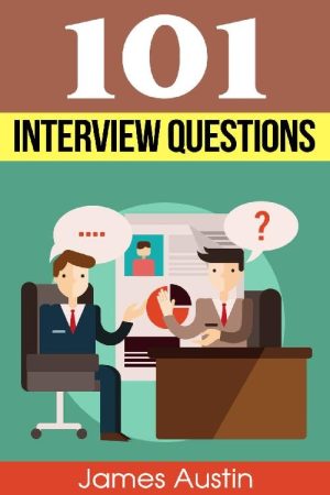 Interview Questions The Ultimate and Most Complete Guide to Interview Questions