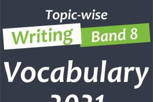 IELTS Topic-Wise Writing Band 8 Vocabulary 2021