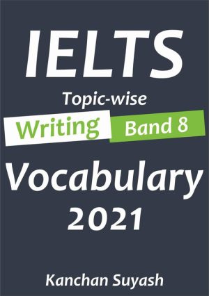 IELTS Topic-Wise Writing Band 8 Vocabulary 2021