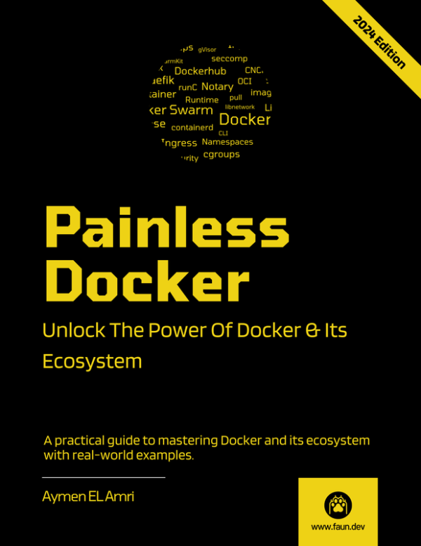 Painless Docker: Master Docker & Its Ecosystem (2024 Edition)