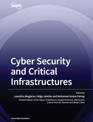 Cybersecurity & Critical Infrastructures: MDPI 2022 Insights